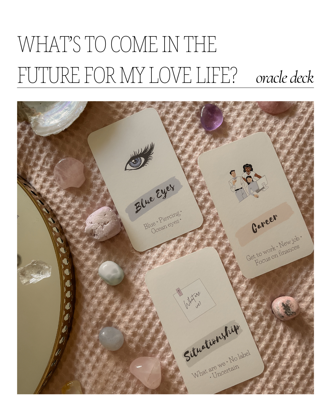 Tarot & Oracle - what's to come in the future for my love life?